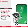 Choose SynapseIndia As Your Trusted Android App Development 