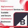 BigCommerce Development Services for Scalable eCommerce