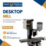 Desktop Mill