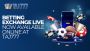 Betting Exchange Live Now Available Online at Taj777