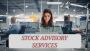 Stock Advisory Services in Chandigarh: A Smart Choice for In