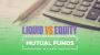 Liquid Mutual Funds vs Equity Mutual Funds: A Complete Guide
