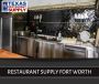 New and Used Restaurant Supply in Fort Worth New and Used Restaurant Supply in Fort Worth