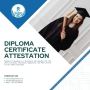 Diploma certificate attestation in UAE