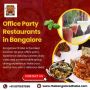 Office Party Restaurants in Bangalore|Group Dining in Kamman