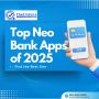 Top Neo Bank Apps of 2025: Find the Best One
