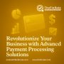 Revolutionize Your Business with Advanced Payment Processing