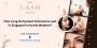 How Long Do Eyelash Extensions Last in Singapore