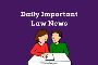 Legal News Updates and Case Summaries for Law Students India