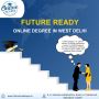 Future Ready: Online Degree in West Delhi