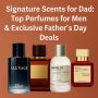 MEN’S PERFUMES FOR 2025 – GIFT IDEAS FOR FATHER’S DAYS