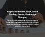 Angel One Review 2024, Stock Trading, Demat, Brokerage Charg Angel One Review 2024, Stock Trading, Demat, Brokerage Charg
