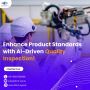 Enhance Product Standards with AI-Driven Quality Inspection