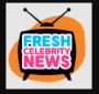Fresh Celebrity News