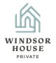 Windsor House Private
