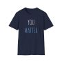 Stylish & Inspiring You Matter T-Shirts for Sale!