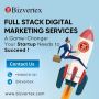 From Start to Finish: Full Stack Digital Marketing Solutions