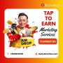 Tap to Earn Marketing Services: Go Viral on a Budget!