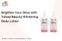 Brighten Your Glow with Totaal Beauty Whitening Body Lotion