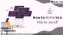 How to Write to a File in Java - Tpoint Tech