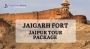 Jaigarh Fort Jaipur Tour Package - Track Tour World