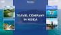 How to Choose the Best Travel Company in Noida? How to Choose the Best Travel Company in Noida?