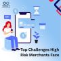 Top Challenges High Risk Merchants Face