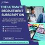 The Ultimate Recruitment Subscription  