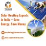 Solar Rooftop Experts in India – Save Energy, Save Money