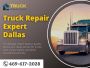 TRUSTED TRUCK REPAIR SERVICES IN DALLAS