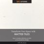 Affordable Luxury with Matte Finish Kitchen Tiles