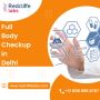 Smart Full Body Test in Delhi