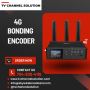 4G Bonding Encoder  for live streaming 