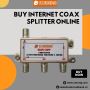 Looking for an Internet Coax Splitter- UBTV Sig