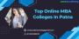 Top Online MBA Colleges in Patna