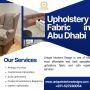 Upholstery Fabric in Abu Dhabi |Unique Interiors Designs