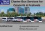 Charter Bus Services for Concerts & Festivals Charter Bus Services for Concerts & Festivals