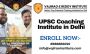 Top UPSC Coaching in Delhi- Vajirao and Reddy