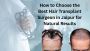 Why Choose the Best Hair Transplant Surgeon in Jaipur?