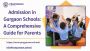 Admission in Gurgaon Schools: A Comprehensive Guide for Pare
