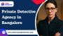 Discover the Most Trusted Private Detective Agency