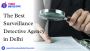 Surveillance Investigation in Delhi – Trusted & Discreet Ser