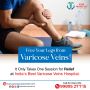  Best and advanced Laser Varicose Veins Treatment in Hyderab