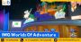 Book IMG Worlds of Adventure With BookMyBooking