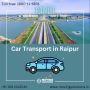 Car Transportation in Raipur