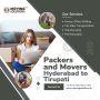 Top Packers and Movers Hyderabad to Tirupati for Shifting