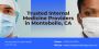 Trusted Internal Medicine Providers in Montebello, CA