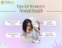 Vistasol Medical Group:Women’s Health Tips from Top OB-GYN E