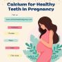 Calcium for Healthy Teeth in Pregnancy