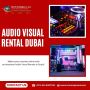 Rent Audio Visual Equipment in Dubai – Quick Setup